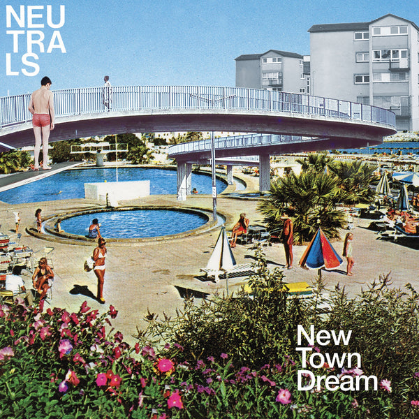Neutrals - New Town Dream cd/lp