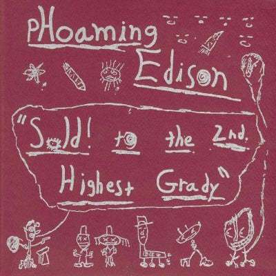 Phoaming Edison - Sold! To The 2nd Highest Grady cd