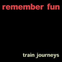 Remember Fun - Train Journeys cdep