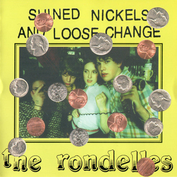 Rondelles - Shined Nickels And Loose Change cd