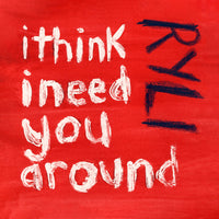 Ryli - I Think I Need You Around 7"/cdep