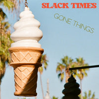 Slack Times - Gone Things EP cs