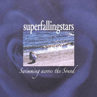 Superfallingstars - Swimming Across The Sound cd