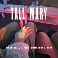 Tall Mary - When Will I Find Something New dbl lp