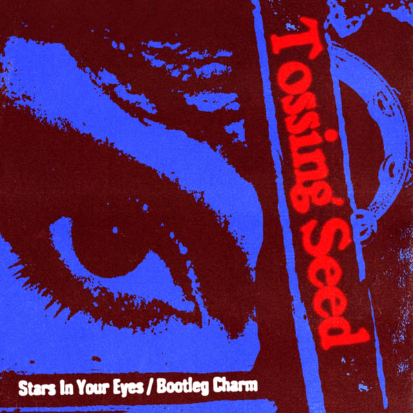 Tossing Seed - Stars In Your Eyes 7"