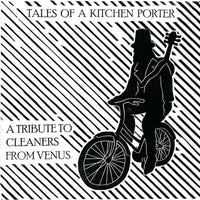 Various - Tales Of A Kitchen Porter: A Tribute To Cleaners From Venus lp