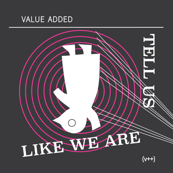 Value Added - Tell Us Like We Are cd