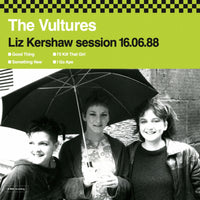 Vultures - Liz Kershaw session 16.06.88 10"