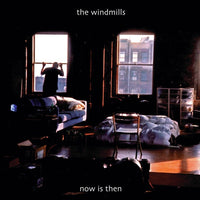 Windmills - Now Is Then cd