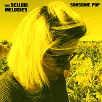 Yellow Melodies - Sunshine Pop lp