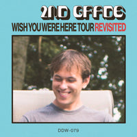 2nd Grade - Wish You Were Here Tour Revisited lp