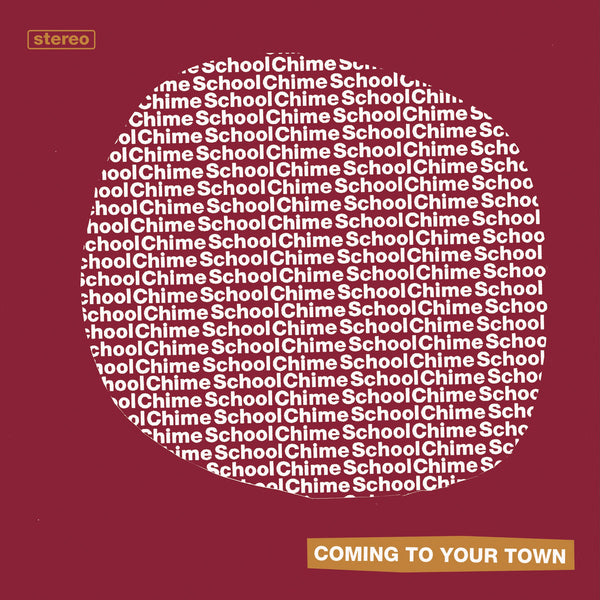 Chime School - Coming To Your Town 7"