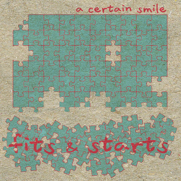 A Certain Smile - Fits & Starts cd/lp