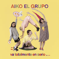 Aiko El Grupo - Va Totalmente En Serio… 10"