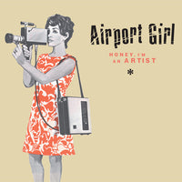 Airport Girl - Honey, I'm An Artist cd