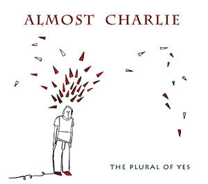 Almost Charlie - The Plural Of Yes cd