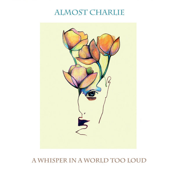 Almost Charlie - A Whisper In A World Too Loud cd