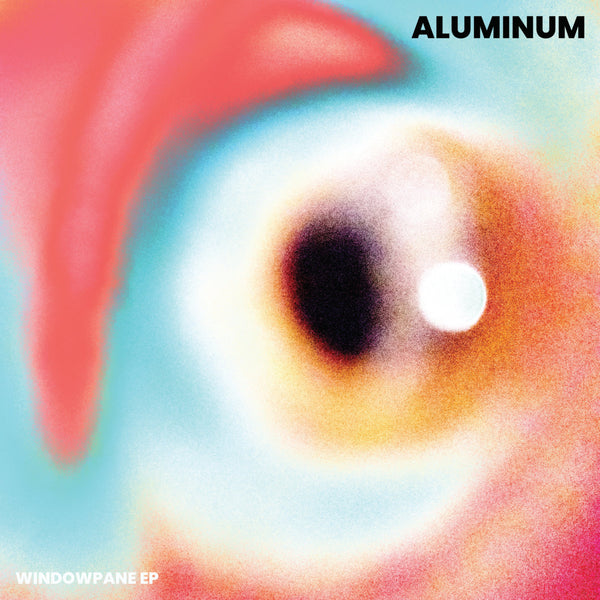 Aluminum - Windowpane EP lp