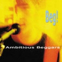 Ambitious Beggars - Beg! cd