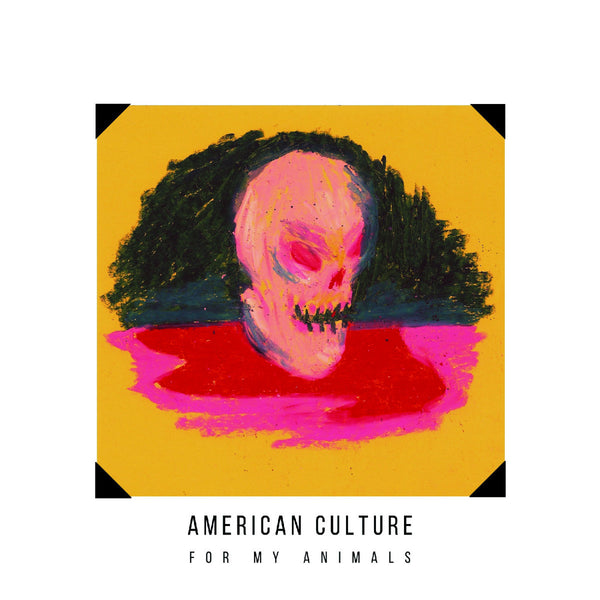 American Culture - For My Animals lp/cd/cs