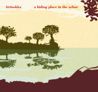 Artisokka - A Hiding Place In The Arbor cd