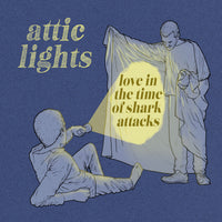Attic Lights - Love In The Time Of Shark Attacks cd/lp