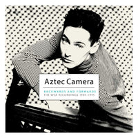 Aztec Camera - Backwards And Forwards: WEA Recordings 1984-1995 cd box