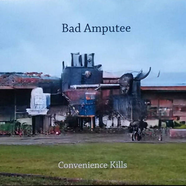 Bad Amputee - Convenience Kills cd
