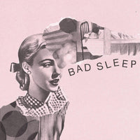 Bad Sleep - Bad Sleep EP 7"