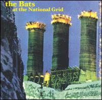 Bats - At The National Grid cd