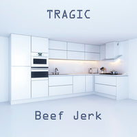 Beef Jerk - Tragic lp