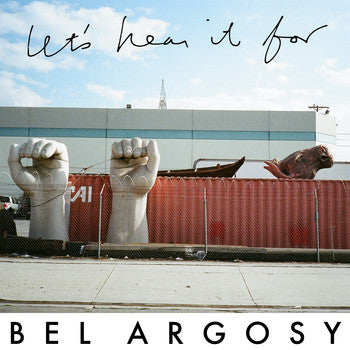 Bel Argosy - Let's Hear It For Bel Argosy cs
