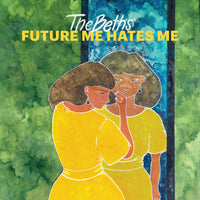 Beths - Future Me Hates Me cd/lp