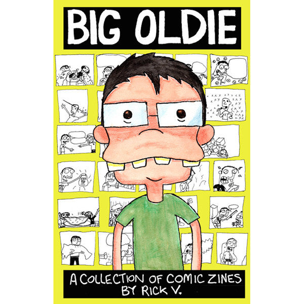 Big Oldie - a Collection Of Comic Zines by Rick V. book