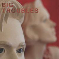 Big Troubles - Sad Girls 7"
