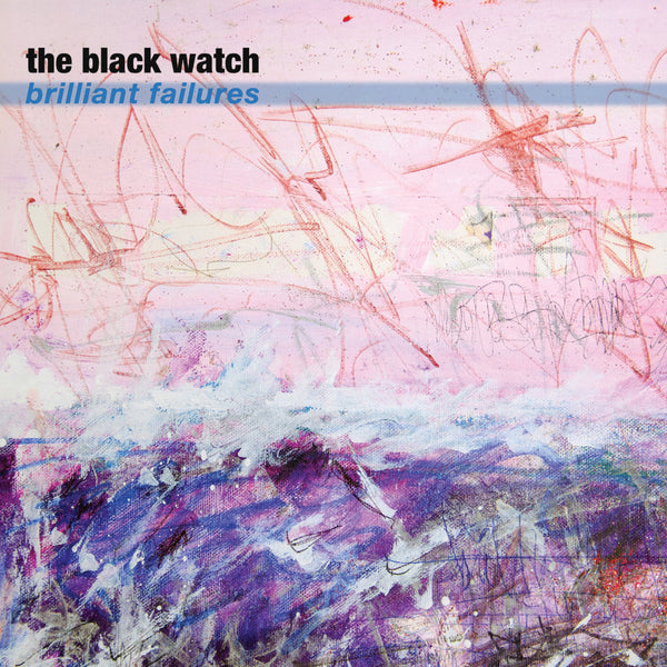 Black Watch - Brilliant Failures cd/lp