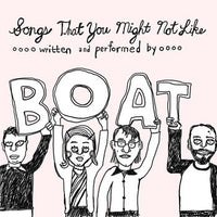 Boat - Songs That You Might Not Like lp