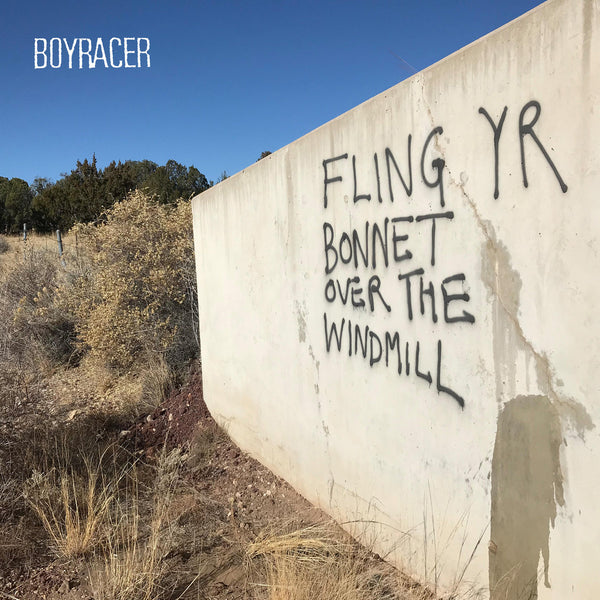 Boyracer - Fling Yr Bonnet Over The Windmill lp