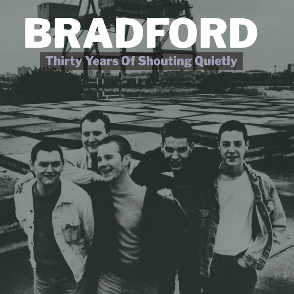 Bradford - Thirty Years Of Shouting Quietly dbl cd/dbl lp