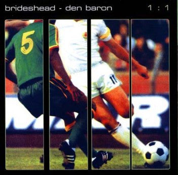 Brideshead / Den Baron - 1:1 split 7"