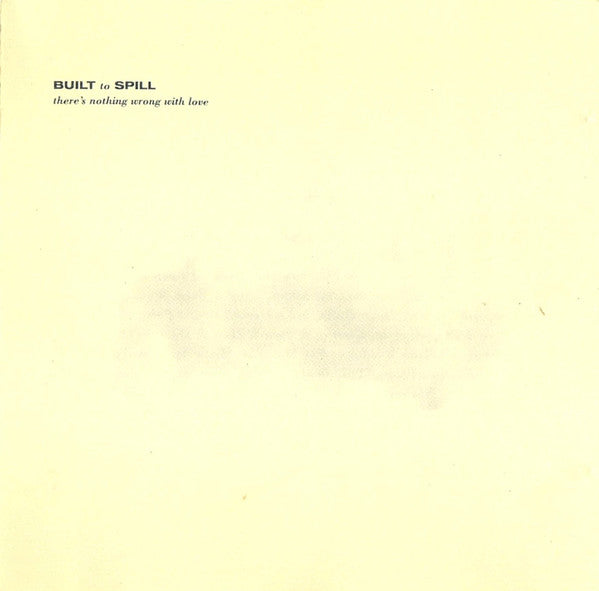 Built To Spill - There's Nothing Wrong With Love lp