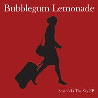 Bubblegum Lemonade - Susan's In The Sky cdep