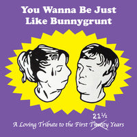 Various - You Wanna Be Just Like Bunnygrunt cd
