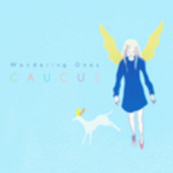 Caucus - Wandering Ones 7"