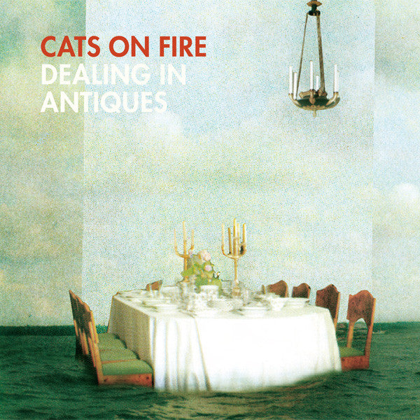 Cats On Fire - Dealing In Antiques cd
