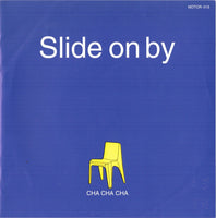 Cha Cha Cha - Slide On By 7"
