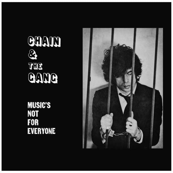 Chain & The Gang - Music's Not For Everyone lp