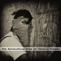 Charlie Tipper - The Astonishing Rise Of Charlie Tipper 2013-2017 dbl cd
