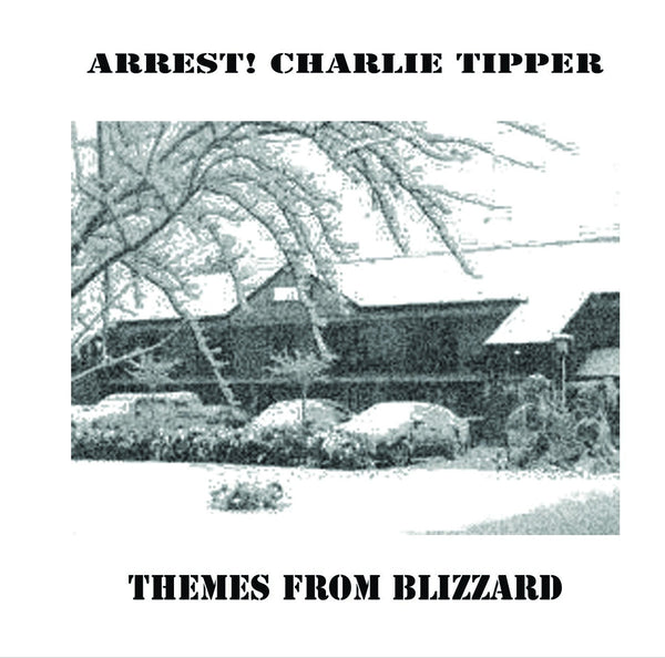 Arrest! Charlie Tipper - Themes From Blizzard lp