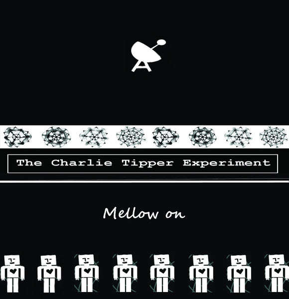 Charlie Tipper Experiment - Mellow On cd/lp